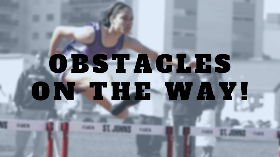 Obstacles on the way!